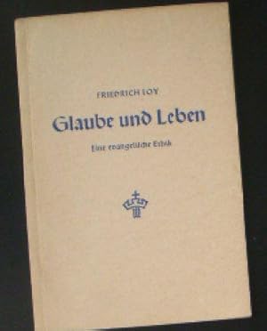 Seller image for Glaube und Leben, Eine evangelische Ethik for sale by Versandantiquariat Karin Dykes