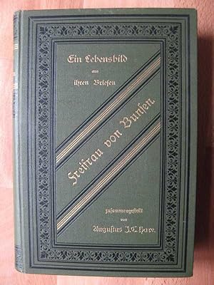 Freifrau von Bunsen. Ein Lebensbild, aus ihren Briefn zusammengestellt. [Deutsche Ausgabe von Han...