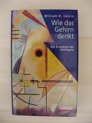 Wie das Gehirn denkt. Die Evolution der Intelligenz. (Aus dem Engl. übers. von Monika Niehaus-Ote...