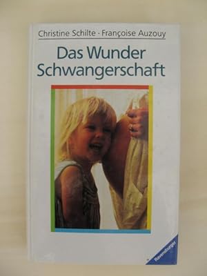 Bild des Verkufers fr Das Wunder der Schwangerschaft. zum Verkauf von Antiquariat Steinwedel