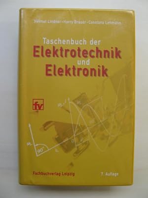 Taschenbuch der Elektrotechnik und Elektronik. (unter Mitarbeit von Harald Lindner, Hartmut Lindn...