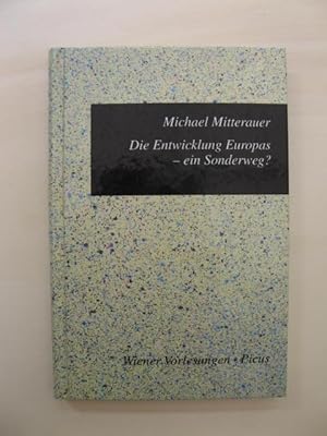 Die Entwicklung Europas - ein Sonderweg ? Legitimationsideologien und die Diskussion der Wissensc...