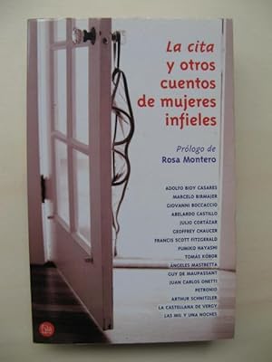 La Cita Y Otros Cuentos De Mujeres Infieles. Prologo de Rosa Montero.