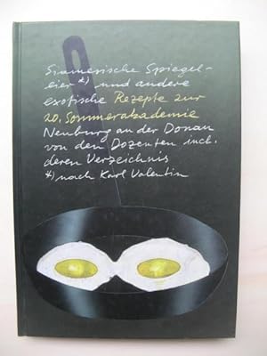Siamesische Spiegeleier und andere exotische Rezepte zur 20.Sommerakademie Neuburg an der Donau v...