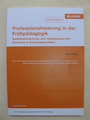 Professionalisierung in der Frühpädagogik. Qualifikationsniveau und -bedingungen des Personals in...