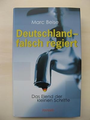 Deutschland - falsch regiert. Das Elend der kleinen Schritte.