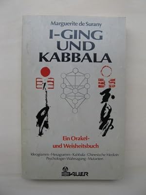 I-Ging und Kabbala. Ein Orakel- und Weisheitsbuch.