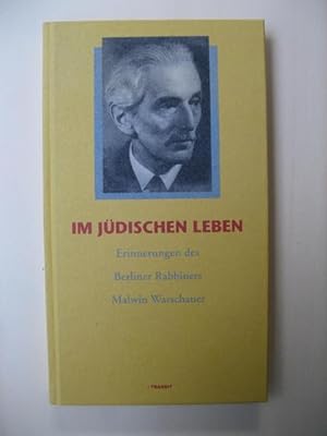 Im jüdischen Leben: Erinnerungen des Berliner Rabbiners Malwin Warschauer. (Mit einem Beitrag von...