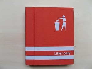 Seller image for Litter only. A book about dustbins. for sale by Antiquariat Steinwedel
