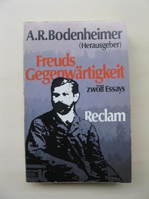 Freuds Gegenwärtigkeit. Zwölf Essays. [Mit Beiträgen von Walter Muschg, Sigmund Freud, Christa Mü...