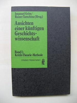 Bild des Verkufers fr Ansichten einer knftigen Geschichtswissenschaft. Band I: Kritik - Theorie - Methode. zum Verkauf von Antiquariat Steinwedel