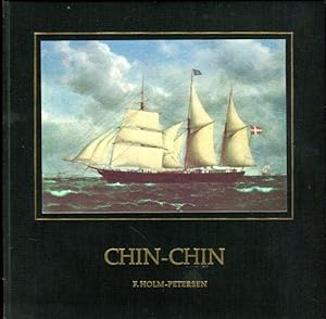 Chin-Chin / Et Piratoverfald pa Kina-Kysten - Da 3.mastet barkentine CHIN-CHIN af Flensborg gik tabt
