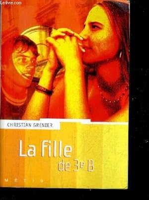 Image du vendeur pour LA FILLE DE 3E B / COLLECTION METIS. mis en vente par Le-Livre