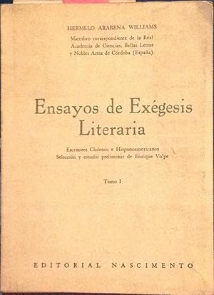 Imagen del vendedor de Ensayos de exgesis literaria: escritores chilenos e hispanoamericanos. Tomo 1 a la venta por Librera Monte Sarmiento