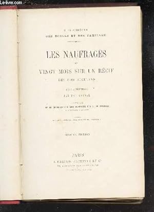 Imagen del vendedor de LES NAUFRAGES OU VINGT MOIS SUR UN RECIF DES ILES AUCKLAND / BIBLIOTHEQUE DES ECOLES ET DES FAMILLES / 6e EDITION. a la venta por Le-Livre