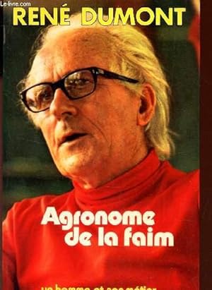 Image du vendeur pour AGRONOME DE LA FAIM / COLLECTION "UN HOMME ET SON METIER". mis en vente par Le-Livre