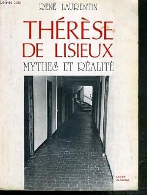 Image du vendeur pour THERESE DE LISIEUX - MYTHES ET REALITE / FIGURES D'HIER ET D'AUJOURD'HUI mis en vente par Le-Livre