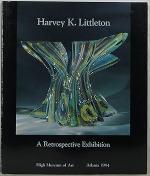 Imagen del vendedor de Harvey K. Littleton: A Retrospective Exhibition a la venta por Newbury Books