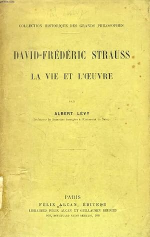 Bild des Verkufers fr DAVID-FREDERIC STRAUSS, LA VIE ET L'OEUVRE zum Verkauf von Le-Livre