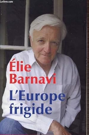 Bild des Verkufers fr L'EUROPE FRIGIDE - REFLEXIONS SUR UN PROJET INACHEVE. zum Verkauf von Le-Livre