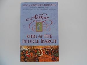 Arthur: King of the Middle March (signed)