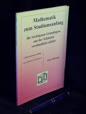 Mathematik zum Studiumsanfang - die wichtigsten Grundlagen aus der Schulzeit verständlich erklärt -