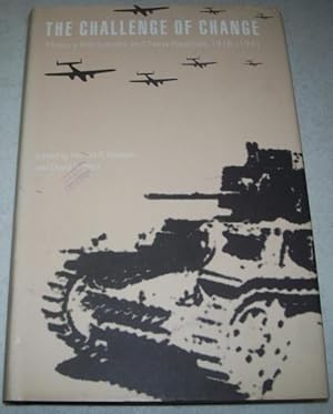 Seller image for The Challenge of Change: Military Institutions and New Realities 1918-1941 for sale by Easy Chair Books