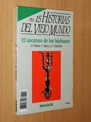 Seller image for HISTORIAS DEL VIEJO MUNDO N 15 - EL ASCENSO DE LOS BRBAROS for sale by Libros del Reino Secreto