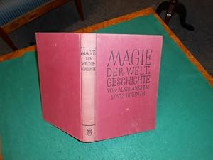 Imagen del vendedor de Magie der Weltgeschichte. Von Alkibiades bis Lovis Corinth. Von anonym. [Richard Bie, Richard Biedrzynski?]. a la venta por Galerie  Antiquariat Schlegl