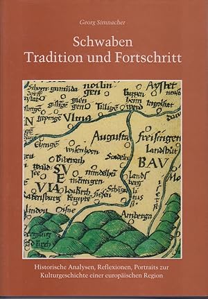 Bild des Verkufers fr Schwaben Tradition und Fortschritt - Historische Analysen, Reflexionen, Portraits zur Kulturgeschichte einer europischen Region - - Reihe 1 Band 23 - zum Verkauf von Allguer Online Antiquariat