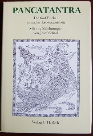 Pancatantra : d. 5 Bücher ind. Lebensweisheit. mit 107 Zeichn. von Josef Scharl. Hrsg. von Aloys ...