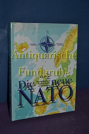 Bild des Verkufers fr Die neue NATO : der Eckpfeiler der europischen Sicherheitsarchitektur. zum Verkauf von Antiquarische Fundgrube e.U.