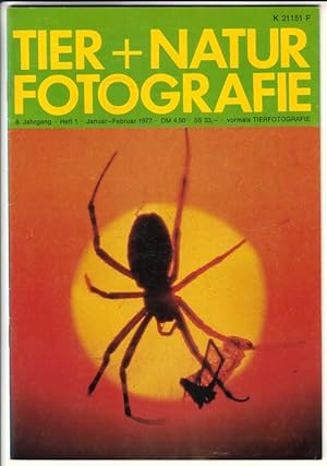 Tier+Naturfotografie - 8. Jahrgang, Heft 1, Januar-Februar 1977 - vormals Tierfotografie. Herausg...