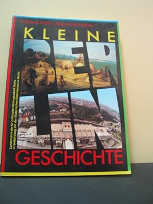Seller image for Kleine Berlin-Geschichte. [Hrsg.: Landeszentrale fr Polit. Bildungsarbeit Berlin (LZ) in Verb. mit d. Histor. Komm. zu Berlin]. Wolfgang Ribbe ; Jrgen Schmdeke for sale by Antiquariat-Fischer - Preise inkl. MWST