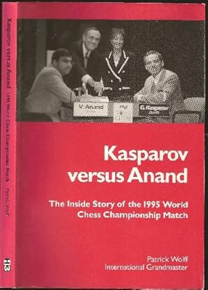 Image du vendeur pour Kasparov versus Anand. The Inside Story of the 1995 World Chess Championship Match mis en vente par The Book Collector, Inc. ABAA, ILAB