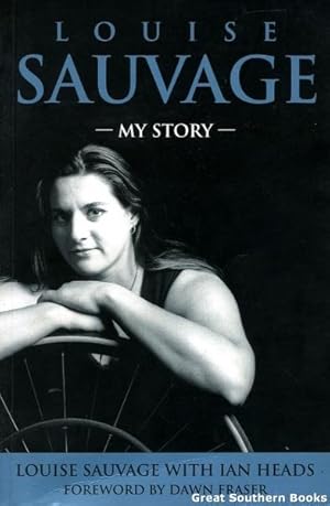 Immagine del venditore per Louise Sauvage: My Story (Inscribed by author) venduto da Great Southern Books