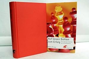 Seller image for Auf leisen Sohlen zum Erfolg Der diskrete Charme der Einflunahme. Aus dem Englischen: Ruth Niel und Brigitte Mues. for sale by Antiquariat Bler