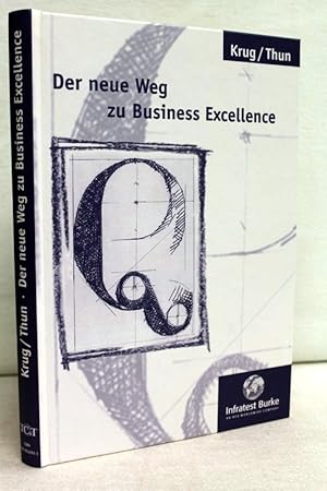 Image du vendeur pour Der neue Weg zu Business Excellence Die beigefgte CD-ROM informiert ber Softwareprodukte mis en vente par Antiquariat Bler