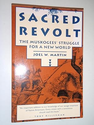Seller image for Sacred Revolt: Muskogees' Struggle for a New World for sale by Westgate Bookshop