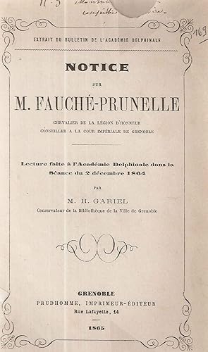 Image du vendeur pour Notice sur M. Fauch-Prunelle.Lecture faite  l'Acadmie Delphinale dans la sance du 2 Dcembre 1864 mis en vente par dansmongarage