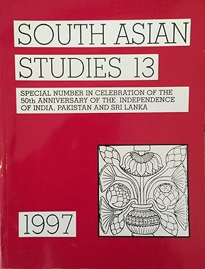 South Asian studies : journal of the Society for South Asian Studies 13 (incorporating the Societ...