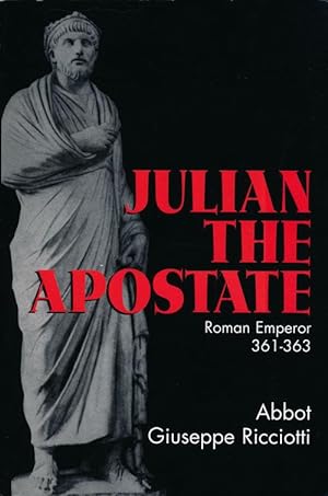 Seller image for Julian the Apostate Roman Emperor, 361-363 for sale by Good Books In The Woods