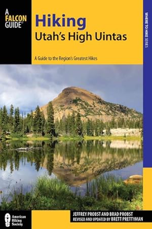 Seller image for Falcon Guide Hiking Utah's High Uintas : A Guide to the Region's Greatest Hikes for sale by GreatBookPrices