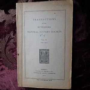 Transactions of the Buteshire Natural History Society Vols. V 1911-1912)