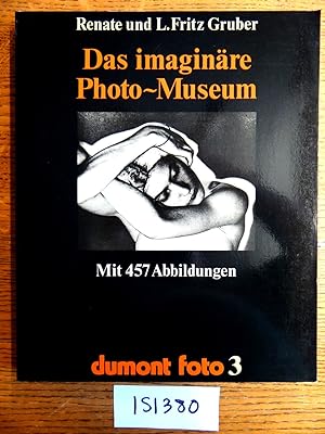 Bild des Verkufers fr Das Imaginare Photo-Museum: Meisterwerke aus 140 Jahren Photographie zum Verkauf von Mullen Books, ABAA