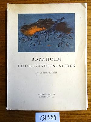 Bornholm i Folkevandringstiden og Forudsaetningerne i Tidlig Jernalder