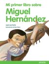 Seller image for Mi primer libro sobre Miguel Hernndez for sale by Agapea Libros