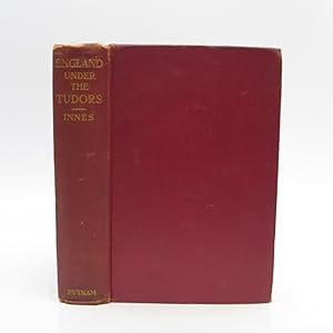 England Under the Tudors (First Edition)