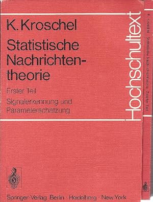 Bild des Verkufers fr Statistische Nachrichtentheorie Erster Teil: Signalerkennung und Parameterschtzung. Zweiter Teil: Signalschtzung zum Verkauf von Antiquariat Lcke, Einzelunternehmung