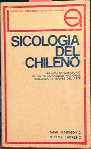 Sicología del chileno. Estudio exploratorio de la personalidad nacional realizado a través de arte